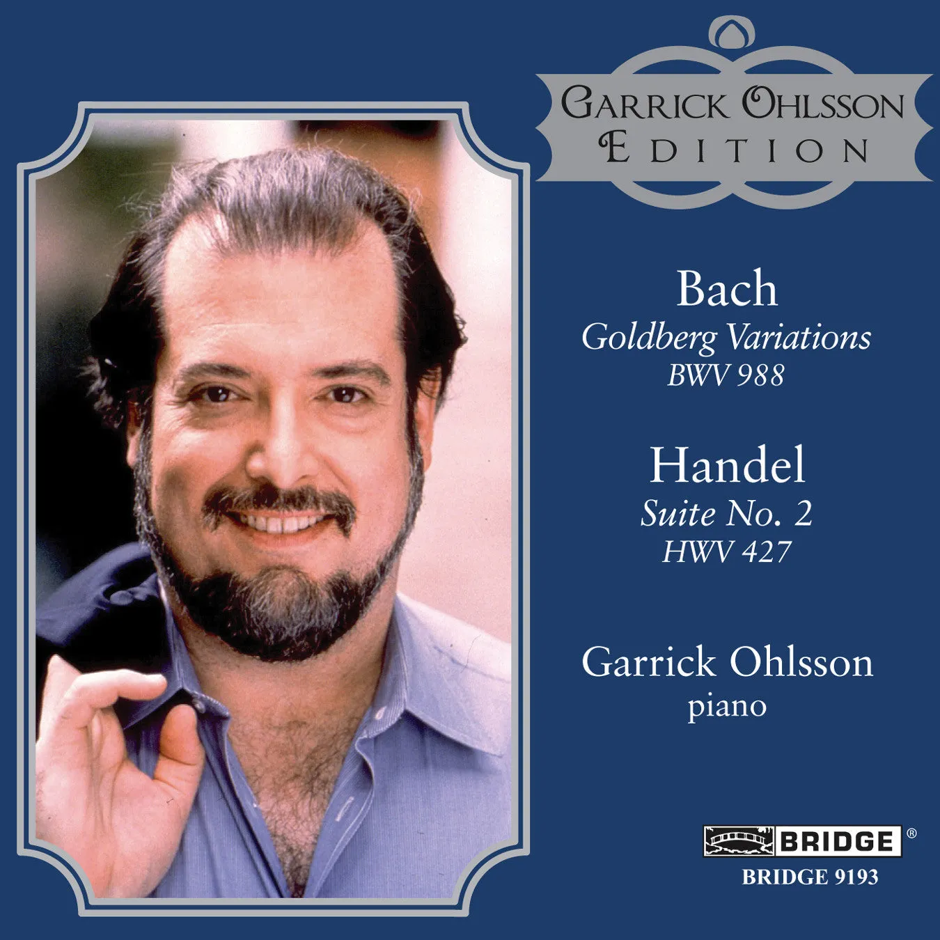 Garrick Ohlsson Edition, Vol. 1 <br> Bach and Handel <BR> BRIDGE 9193